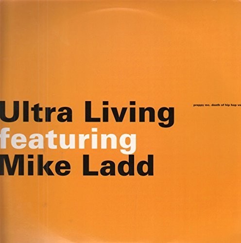 Ultraliving / Ladd,mike - Preppy Mc: Death Of Hip Hop 1 / Rhyme Immortal - Vinyl Record