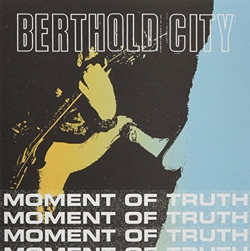 Berthold City - Moment Of Truth - Vinyl Record