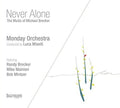 Monday Orchestra - Never Alone: Music Of Michael Brecker - Music CD
