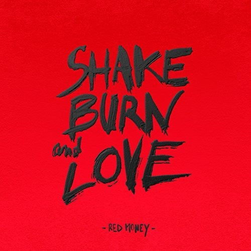Red Money - Shake Burn Love - Music CD