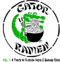 Gator Ramen Vol I: Taste Of Florida Indie & Garage - Gator Ramen Vol I: Taste Of Florida Indie & Garage - Music CD