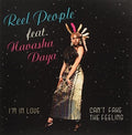 Reel People - I'm In Love / Can't Fake The Feeling - Vinyl Record