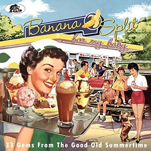 Banana Split For My Baby: 33 Rockin' Tracks / Var - Banana Split For My Baby: 33 Rockin' Tracks / Var - Music CD