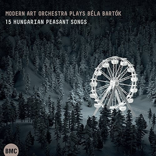 Modern Art Orchestra - Plays Bartok: 15 Hungarian Peasant Songs - Music CD
