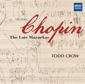Chopin / Crow - Late Mazurkas - Music CD