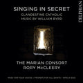Byrd / Marian Consort / Mccleery - Singing In Secret - Music CD
