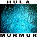 Hula - Murmur - Music CD