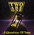 Two Are One - Question Of Time - Music CD