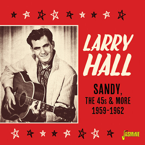 Hall,larry - Sandy The 45s & More 1959-1962 - Music CD