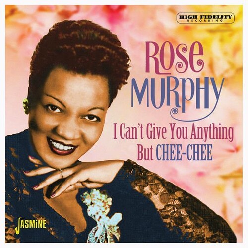 Murphy,rose - I Can't Give You Anything But Chee-chee - Music CD