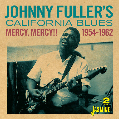 Fuller,johnny / California Blues - Mercy Mercy 1954-1962 - Music CD