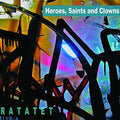 Ratatet - Heroes Saints & Clowns - Music CD