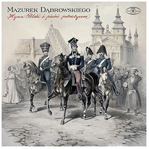 Chor I Orkiestra Filharmonii Narodowej - Echa Ojczyzny: Mazurek Dabrowskiego / Hymn Polski - Music CD
