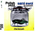 Sami Swoi - Locust: Polish Jazz 67 - Music CD