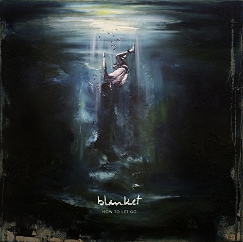 Blanket - How To Let Go - Music CD