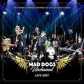Mad Dogs Unchained - Live 2017 - Music CD