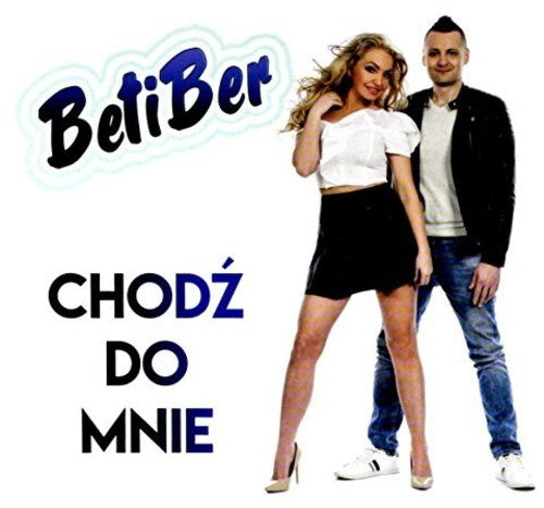 Betiber - Chodz Do Mnie - Music CD