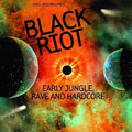 Soul Jazz Records - Black Riot: Early Jungle, Rave & Hardcore - Music CD