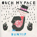 Ouch My Face - Bunyip - Vinyl Record