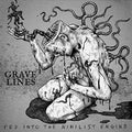 Grave Lines - Fed Into The Nihilist Engine - Music CD