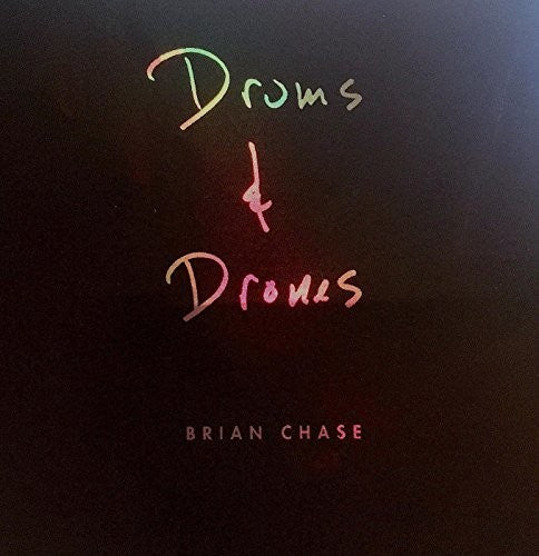 Chase,brian - Drums & Drones: Decade - Music CD