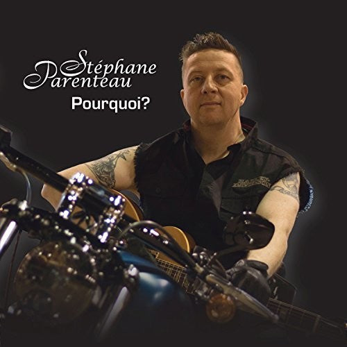 Parenteau,stephane - Pourquoi - Music CD