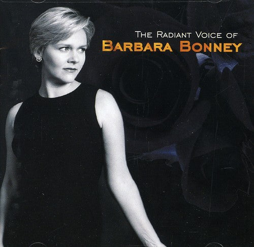 Bonney,barbara - Radiant Voice Of Barbara Bonney - Music CD