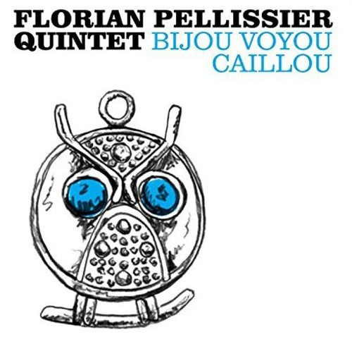 Pellissier,florian Quintet - Bijou Voyou Caillou - Vinyl Record