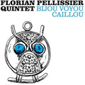 Pellissier,florian Quintet - Bijou Voyou Caillou - Music CD