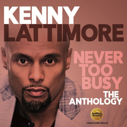 Lattimore,kenny - Never Too Busy: The Anthology - Music CD