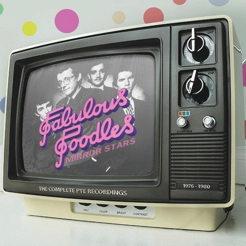 Fabulous Poodles - Mirror Stars: Complete Pye Recordings 1976-1980 - Music CD