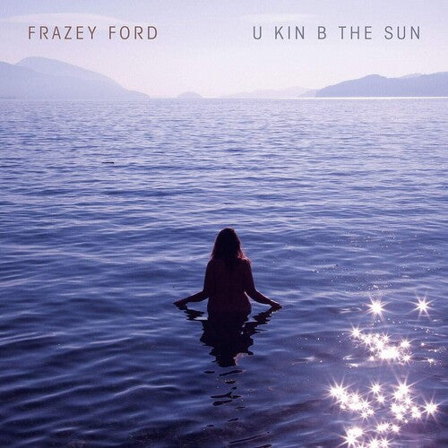 Ford,frazey - U Kin B The Sun - Vinyl Record
