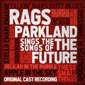 Rags Parkland Sings The Songs Of The Future - Rags Parkland Sings The Songs Of The Future - Music CD