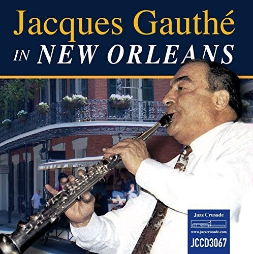 Gauthe,jacques - Jacques Gauthe In New Orleans - Music CD
