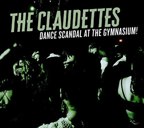 Claudettes - Dance Scandal At The Museum - Music CD