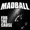 Madball - For The Cause - Music CD
