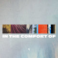 In The Comfort Of [LP] Vinyl Record