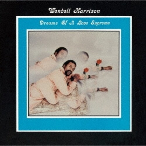 Harrison,wendell - Dreams Of A Love Supreme - Music CD