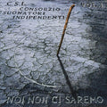 C.s.i. - Noi Non Ci Saremo (vol 1) - Music CD