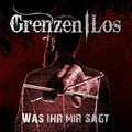 Grenzenlos - Was Ihr Mir Sagt - Music CD