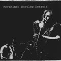 Morphine - Bootleg Detroit - Music CD