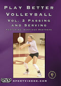 Play Better Volleyball 2: Passing & Serving - Play Better Volleyball 2: Passing & Serving - DVD