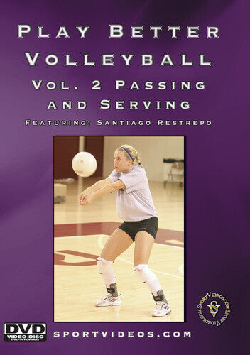Play Better Volleyball 2: Passing & Serving - Play Better Volleyball 2: Passing & Serving - DVD