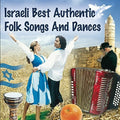 Israeli Best Authrenitc Folk Songs & Dances / Var - Israeli Best Authrenitc Folk Songs & Dances / Var - Music CD
