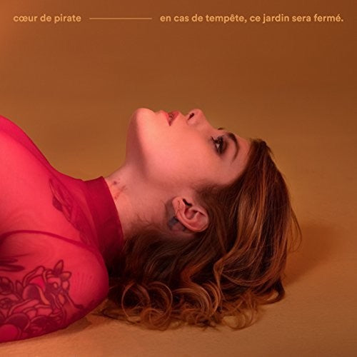 Coeur De Pirate - En Cas De Tempete Ce Jardin Sera Ferme - Music CD
