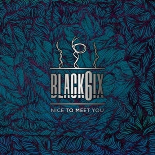 Black6ix - Nice To Meet You - Music CD