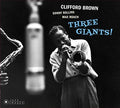 Brown,clifford / Rollins,sonny / Roach,max - Three Giants - Music CD