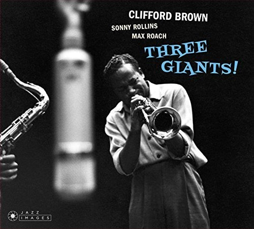 Brown,clifford / Rollins,sonny / Roach,max - Three Giants - Music CD