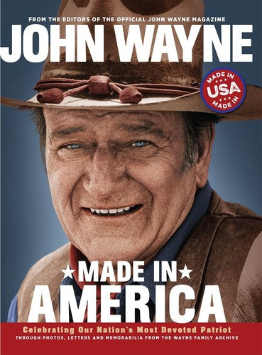 Editors Of The Official John Wayne Magazine - John Wayne Made In America - Books