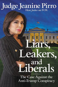 Pirro,jeanine - Liars Leakers And Liberals - Books